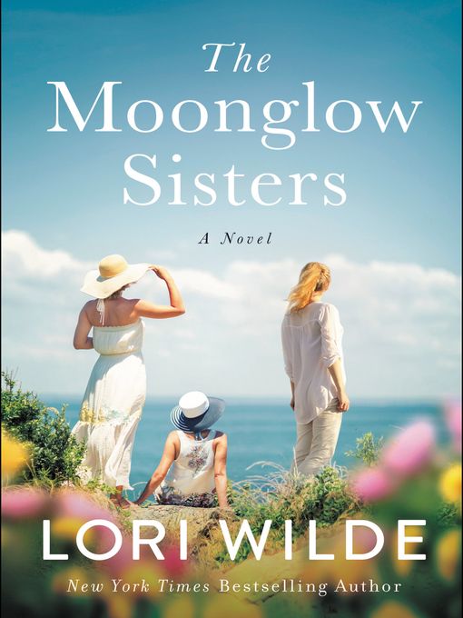 Title details for The Moonglow Sisters by Lori Wilde - Wait list